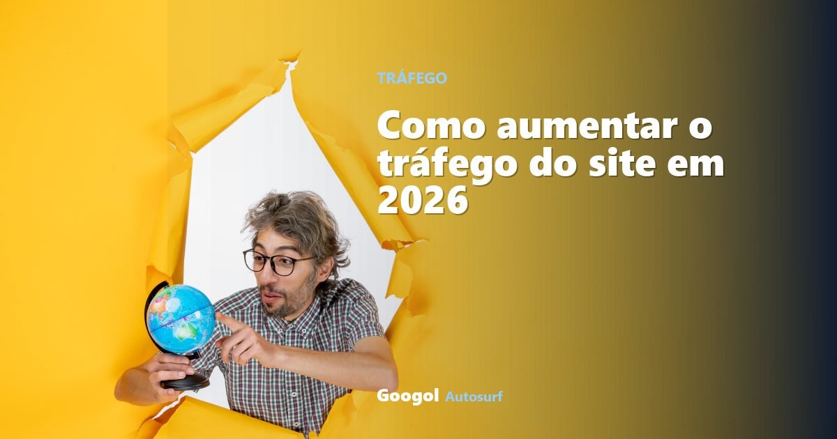 Como aumentar o tráfego do site: 11 estratégias que funcionam em 2026