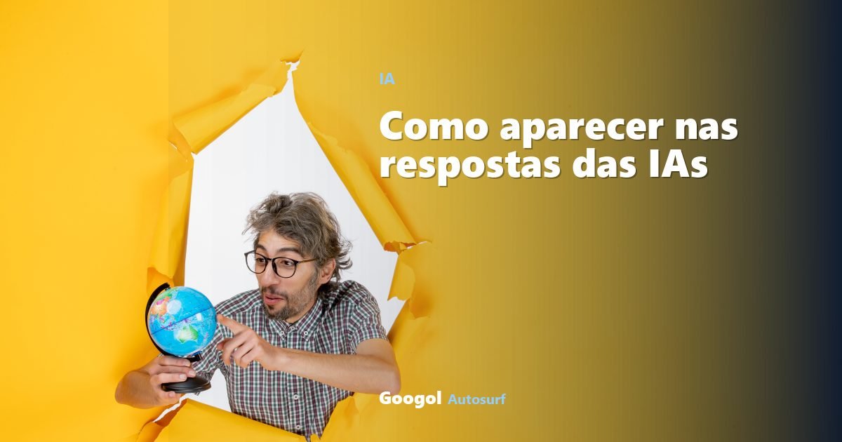 Como aparecer nas respostas das IAs (ChatGPT, Gemini e Perplexity)